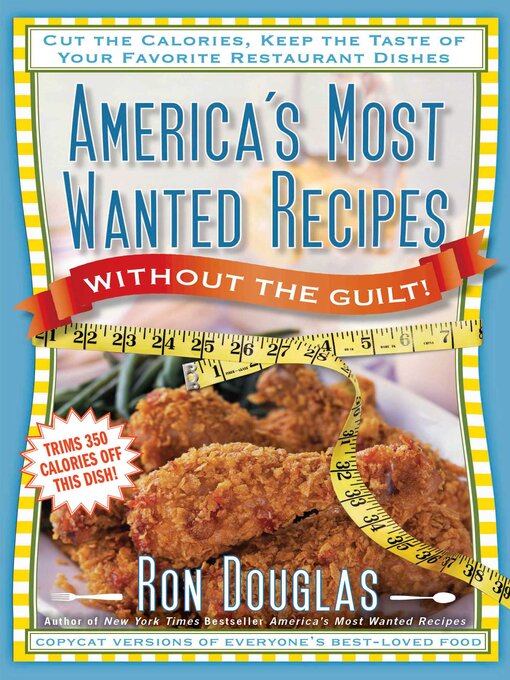 Title details for America's Most Wanted Recipes Without the Guilt by Ron Douglas - Wait list